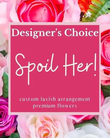 Designer's Choice - Spoil Her!